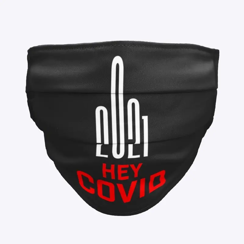 Hey Covid _Fuck You!