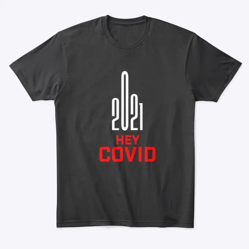 Hey Covid _Fuck You!